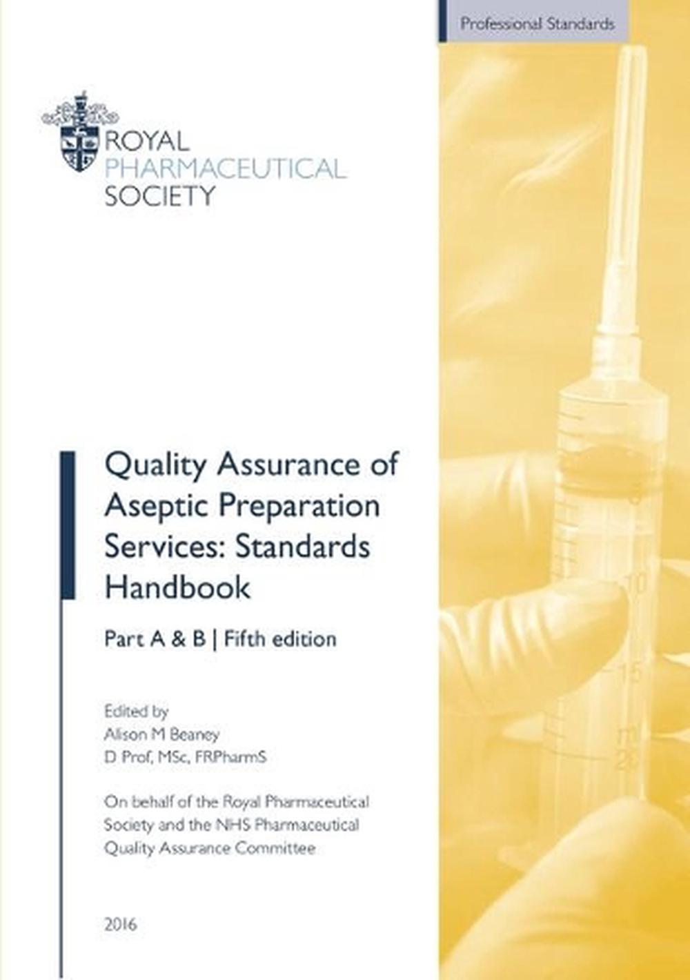 Quality Assurance of Aseptic Preparation Services: Standards Handbook, 9780857113078