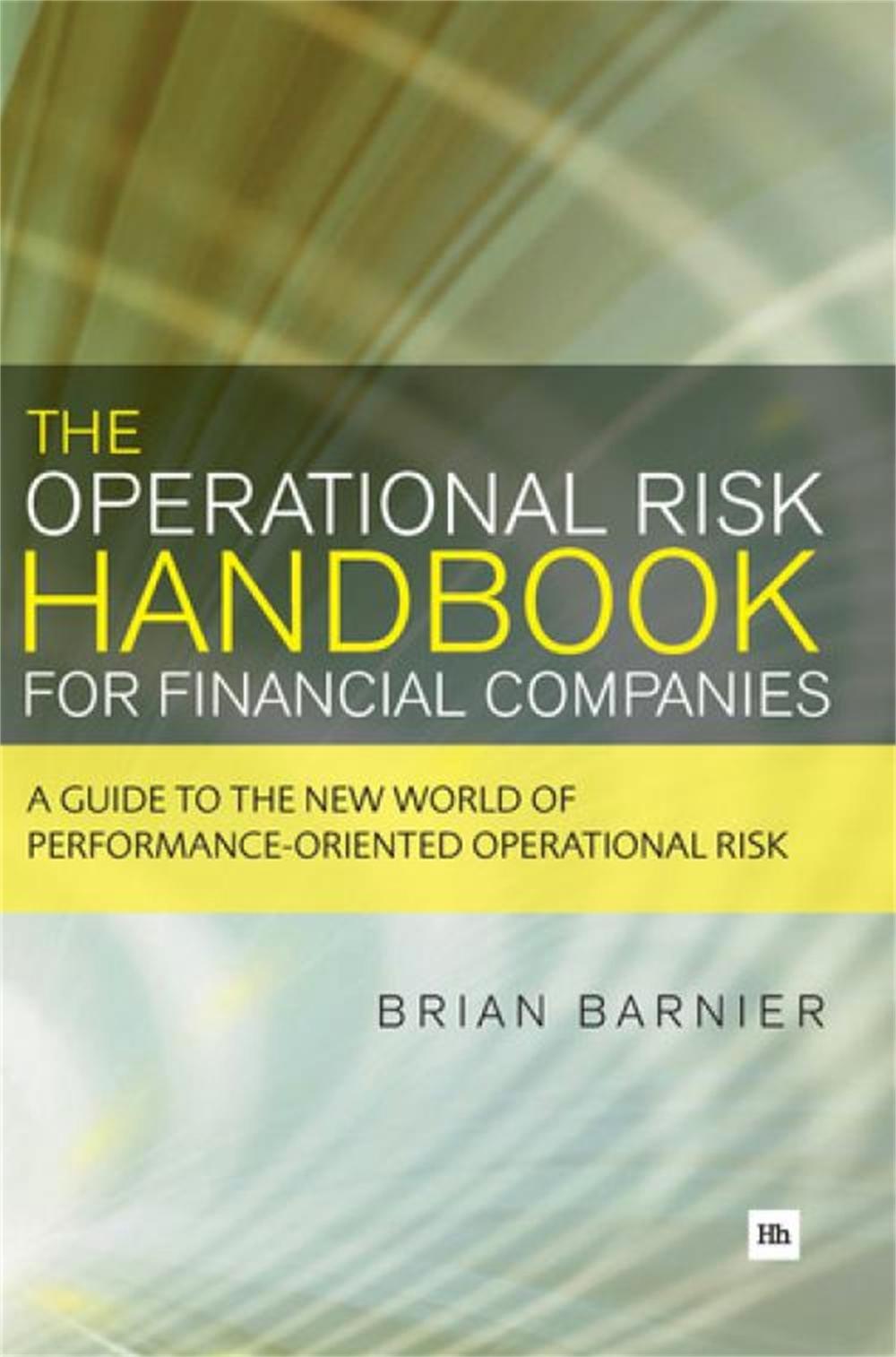 The Operational Risk Handbook for Financial Companies, 9780857190536