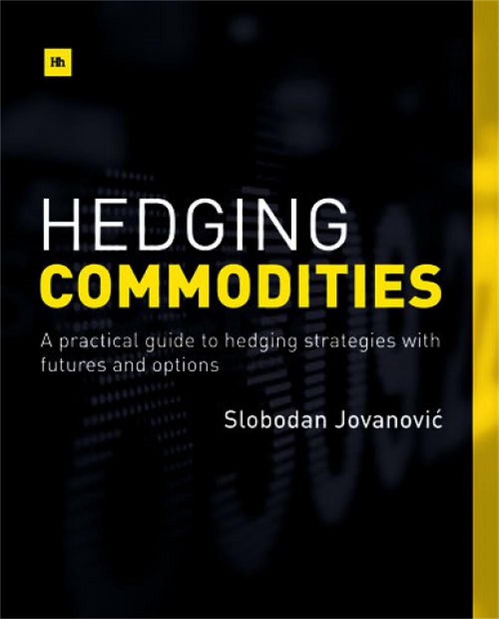 Hedging Commodities, 9780857193193