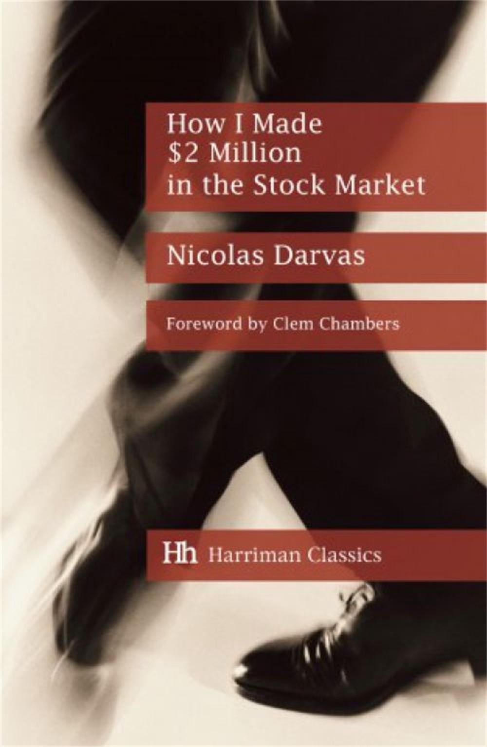 How I Made $2 Million in the Stock Market by Nicolas Darvas - ISBN: 9780857194503