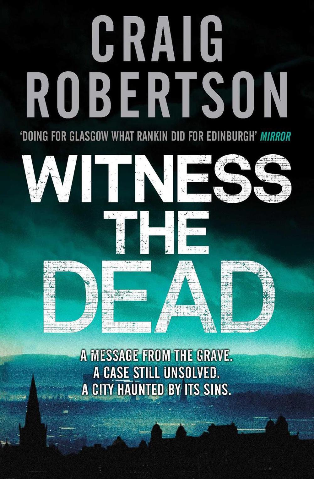 Witness the Dead by Craig Robertson - ISBN: 9780857204202