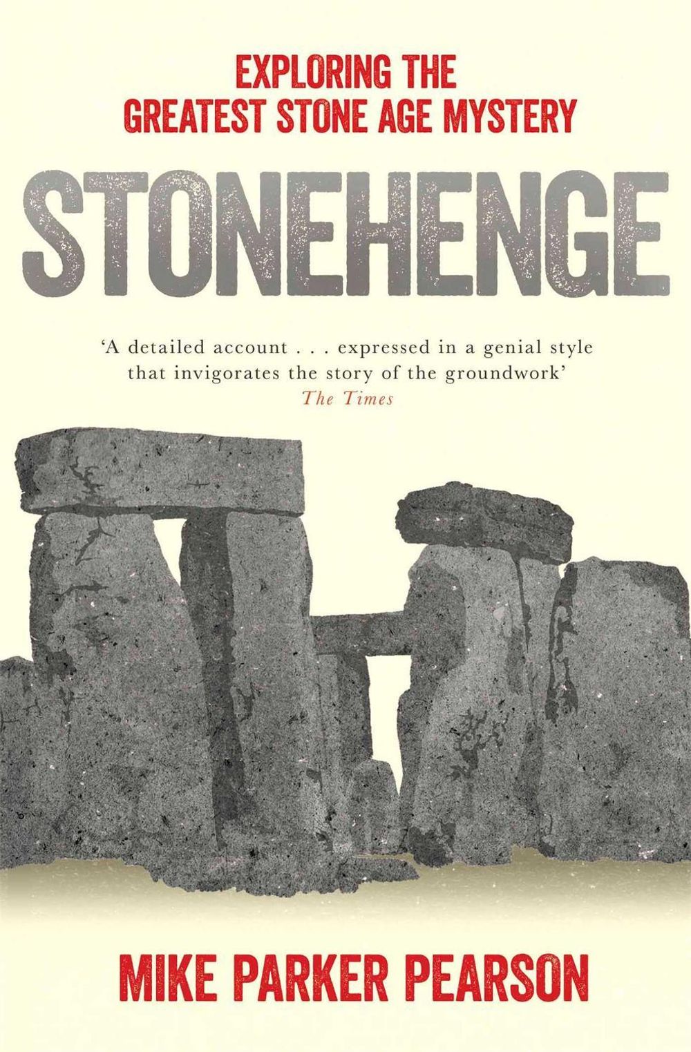 Stonehenge by Mike Parker Pearson - ISBN: 9780857207326