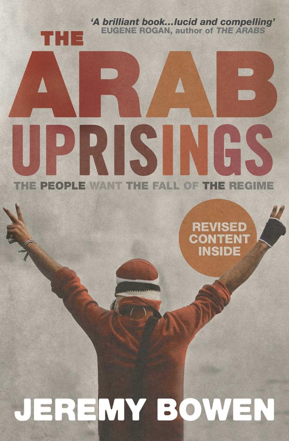 The Arab Uprisings by Jeremy Bowen - ISBN: 9780857208866