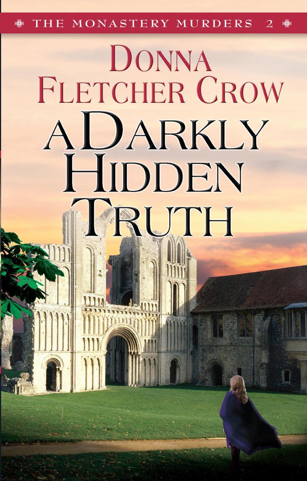 A Darkly Hidden Truth by Donna Fletcher Crow - ISBN: 9780857210500