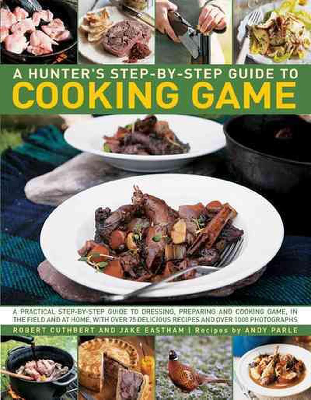 Hunter's Step by Step Guide to Cooking Game, 9780857232472