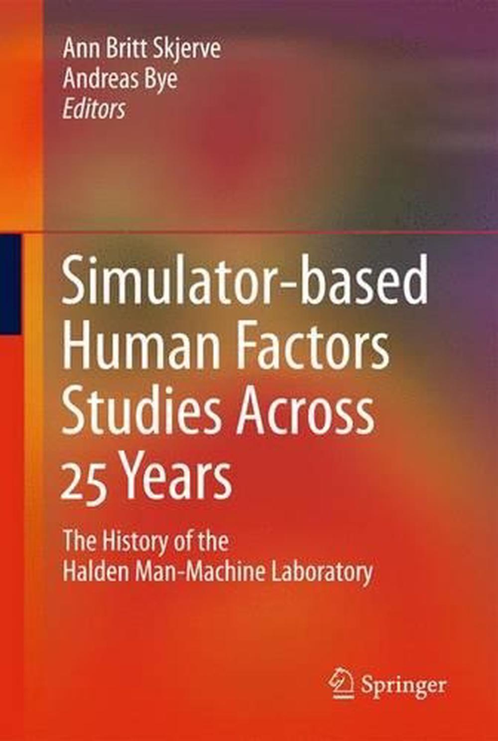 Simulator-based Human Factors Studies Across 25 Years, 9780857290021