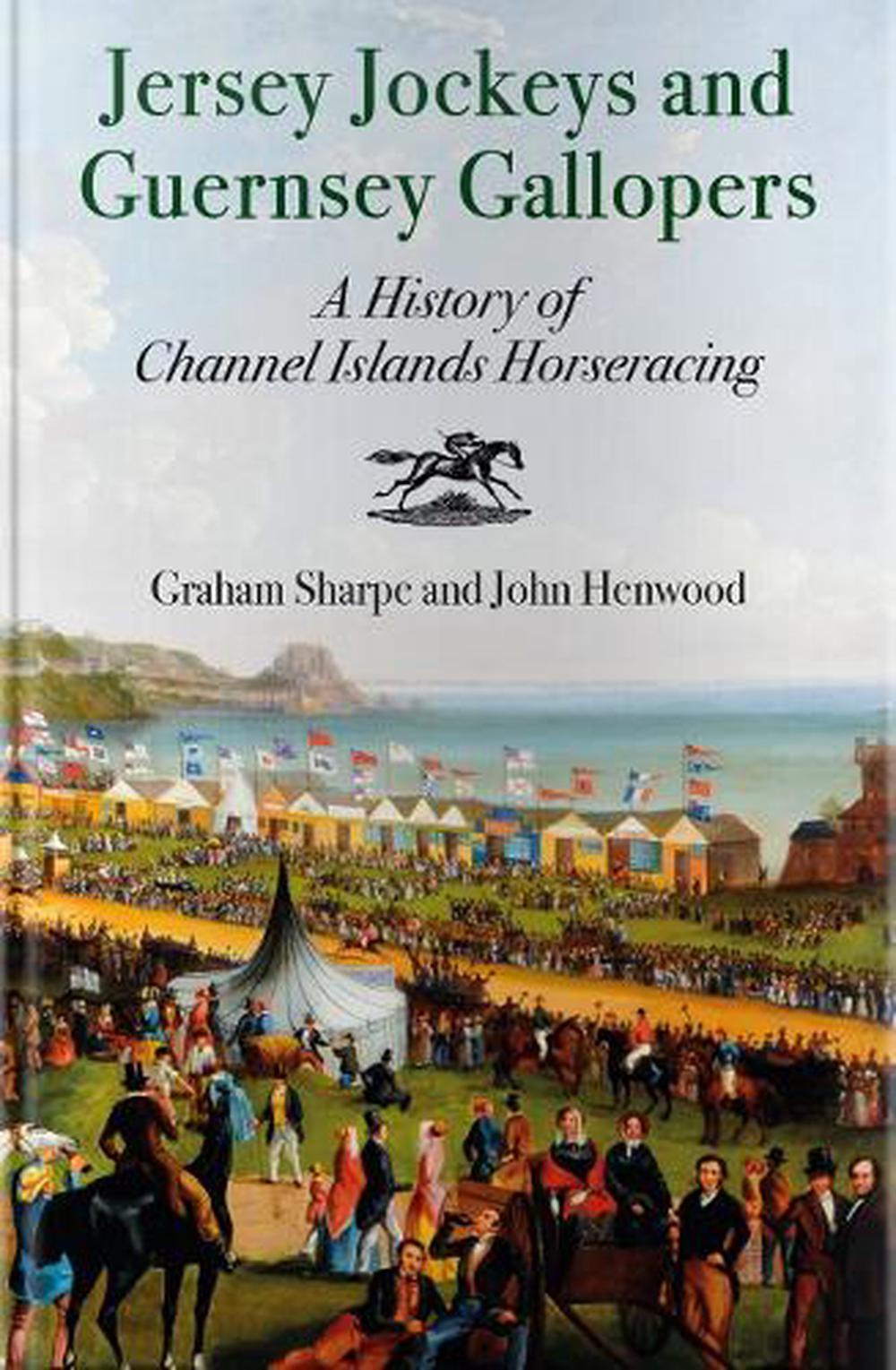 Jersey Jockeys and Guernsey Gallopers, 9780857306227