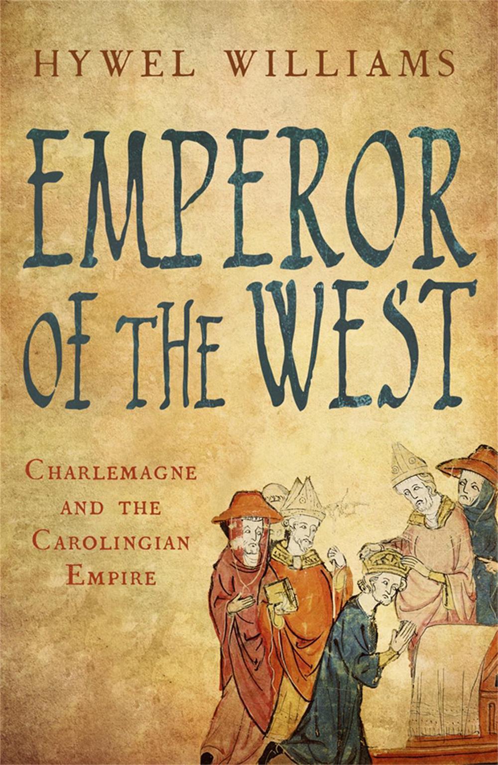Emperor of the West by Hywel Williams - ISBN: 9780857381620