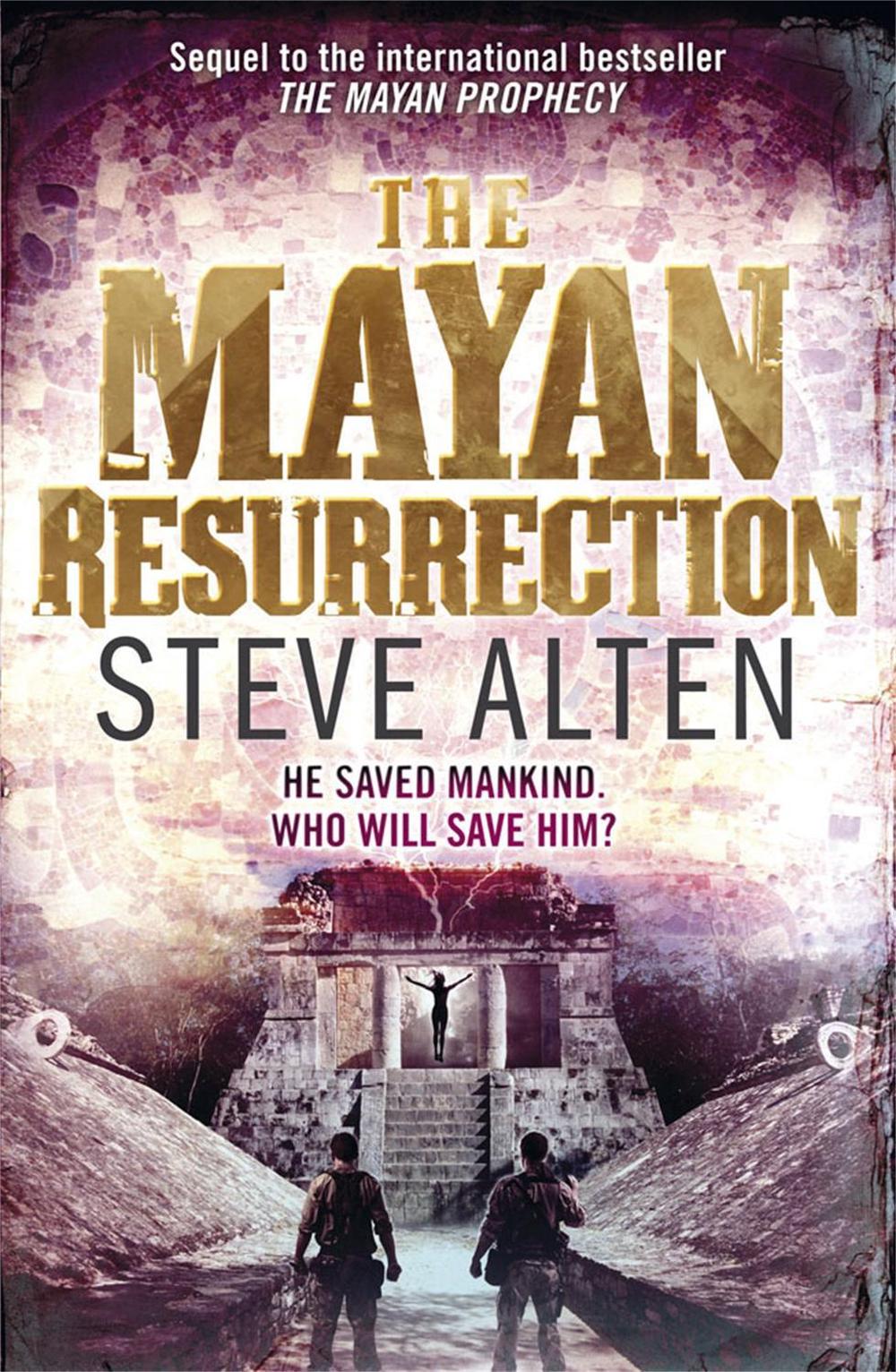 The Mayan Resurrection by Steve Alten - ISBN: 9780857381705