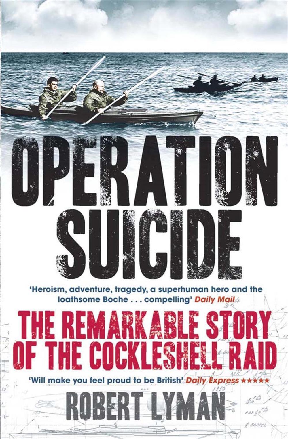 Operation Suicide by Robert Lyman - ISBN: 9780857382412