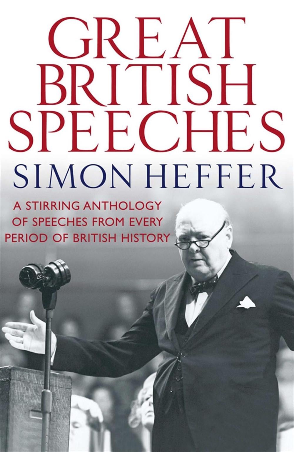 The Great British Speeches by Simon Heffer - ISBN: 9780857383273