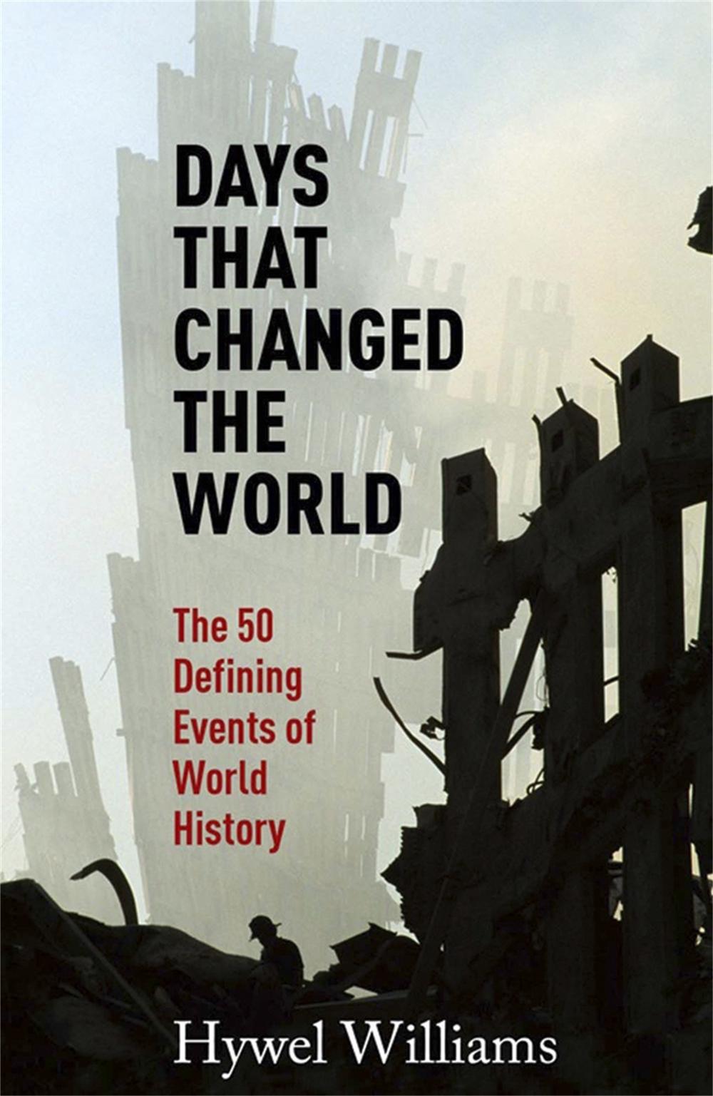 Days That Changed the World by Hywel Williams - ISBN: 9780857383396