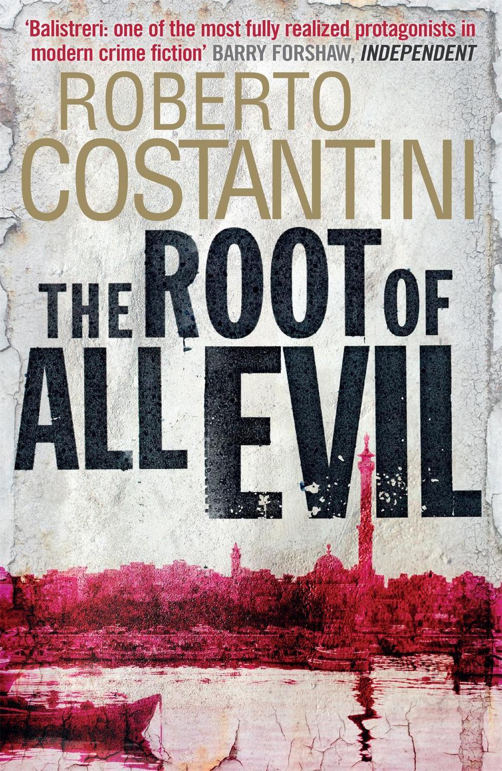 The Root of All Evil by Roberto Costantini - ISBN: 9780857389367