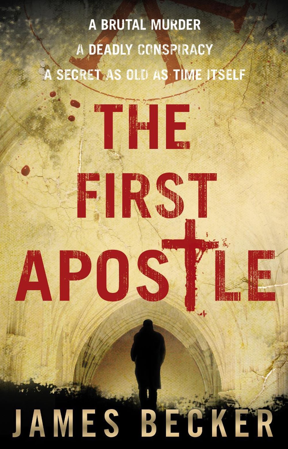 The First Apostle by James Becker - ISBN: 9780857500434