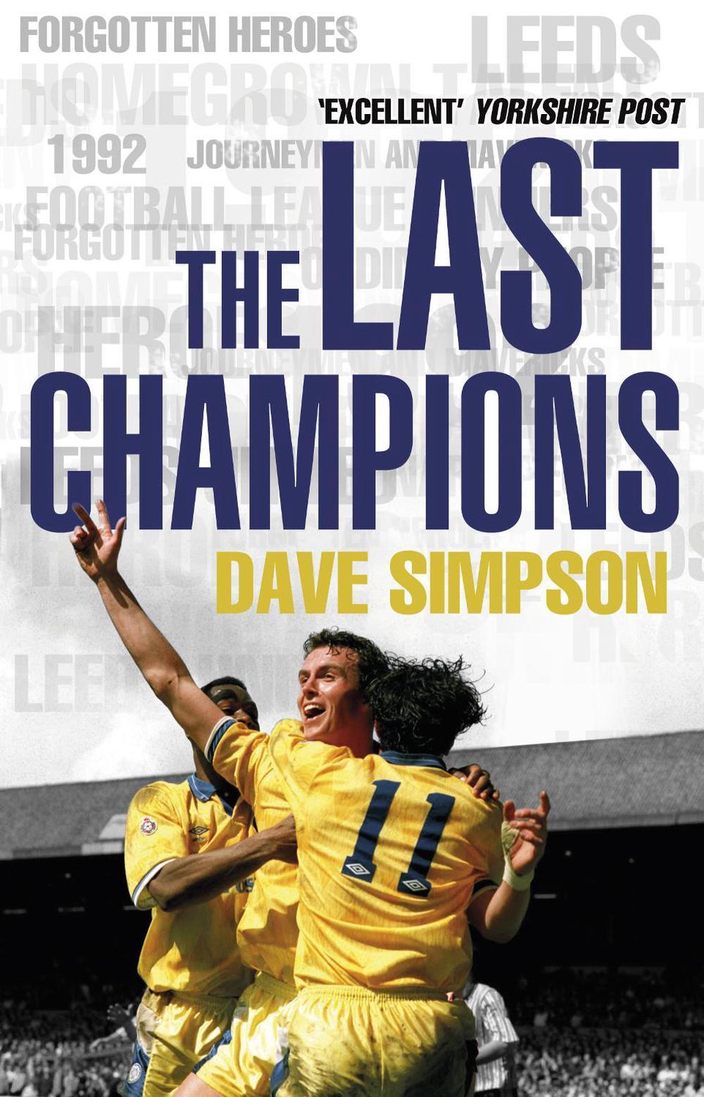 The Last Champions by Dave Simpson - ISBN: 9780857501011