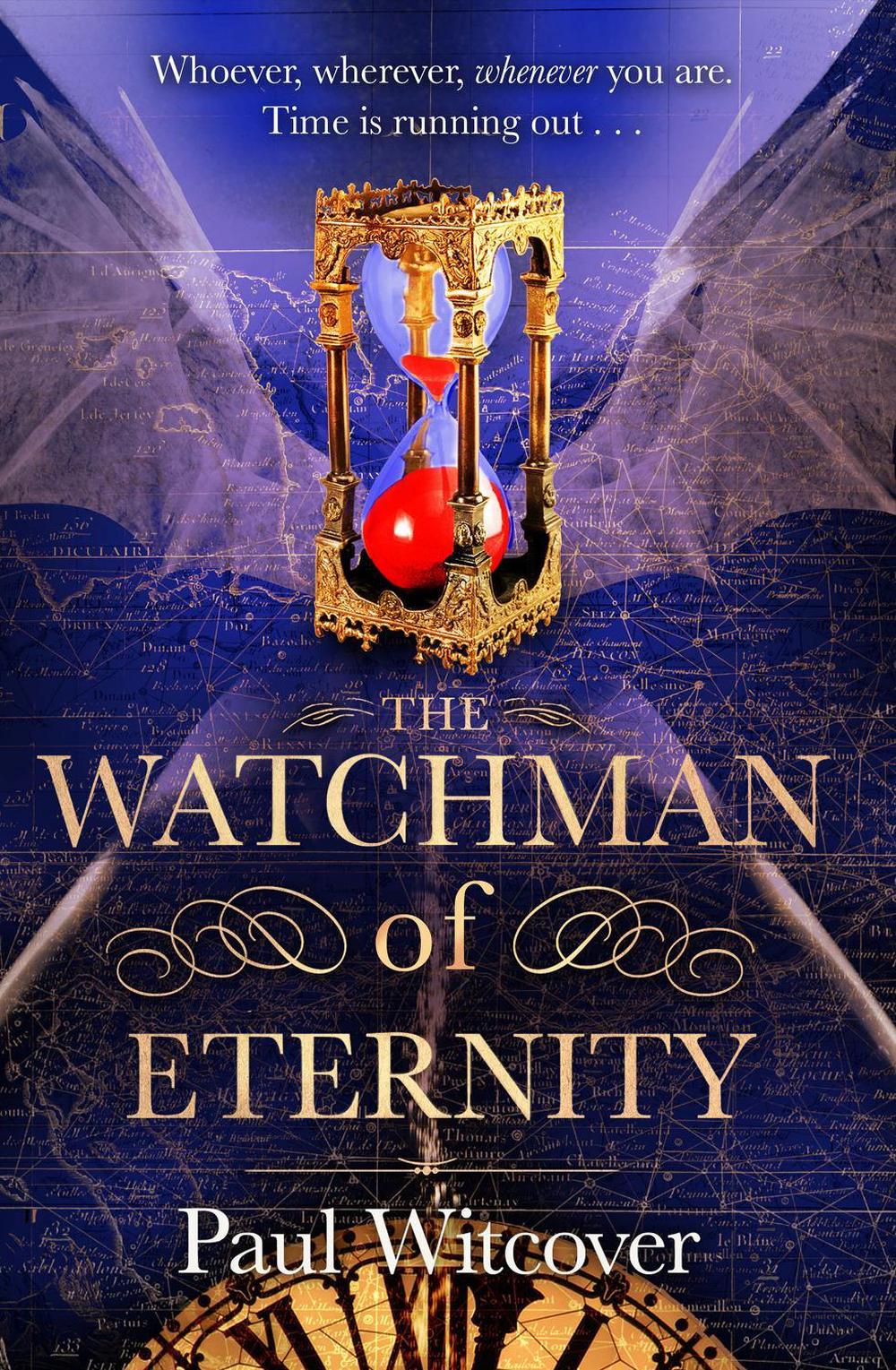 The Watchman of Eternity by Paul Witcover - ISBN: 9780857501608