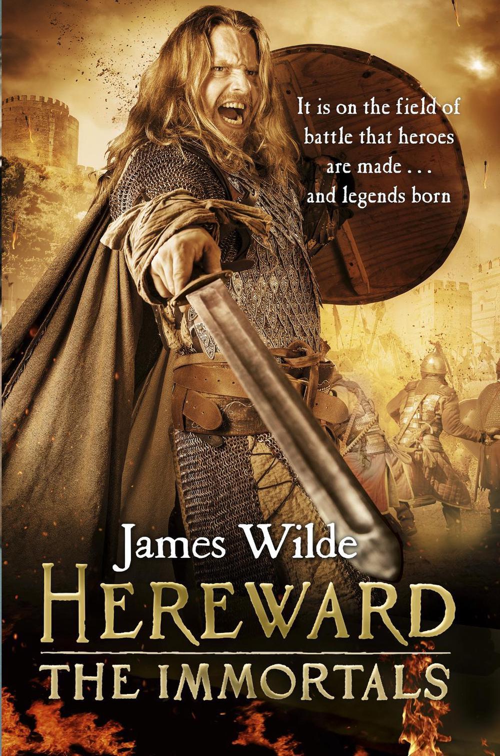 Hereward: The Immortals by James Wilde - ISBN: 9780857501851