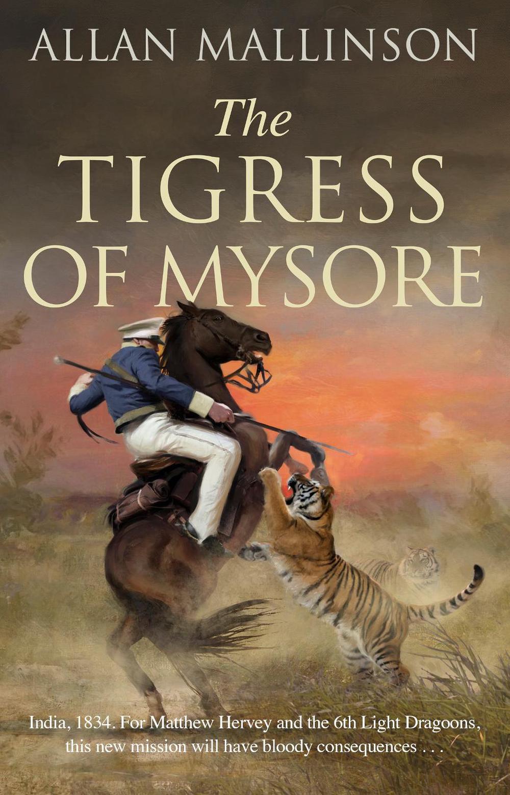 The Tigress of Mysore by Allan Mallinson - ISBN: 9780857504401