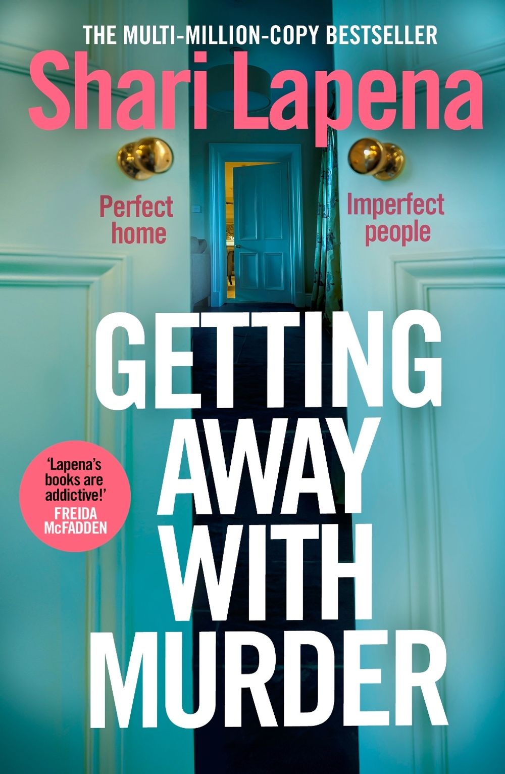 Getting Away With Murder by Shari Lapena - ISBN: 9780857506221