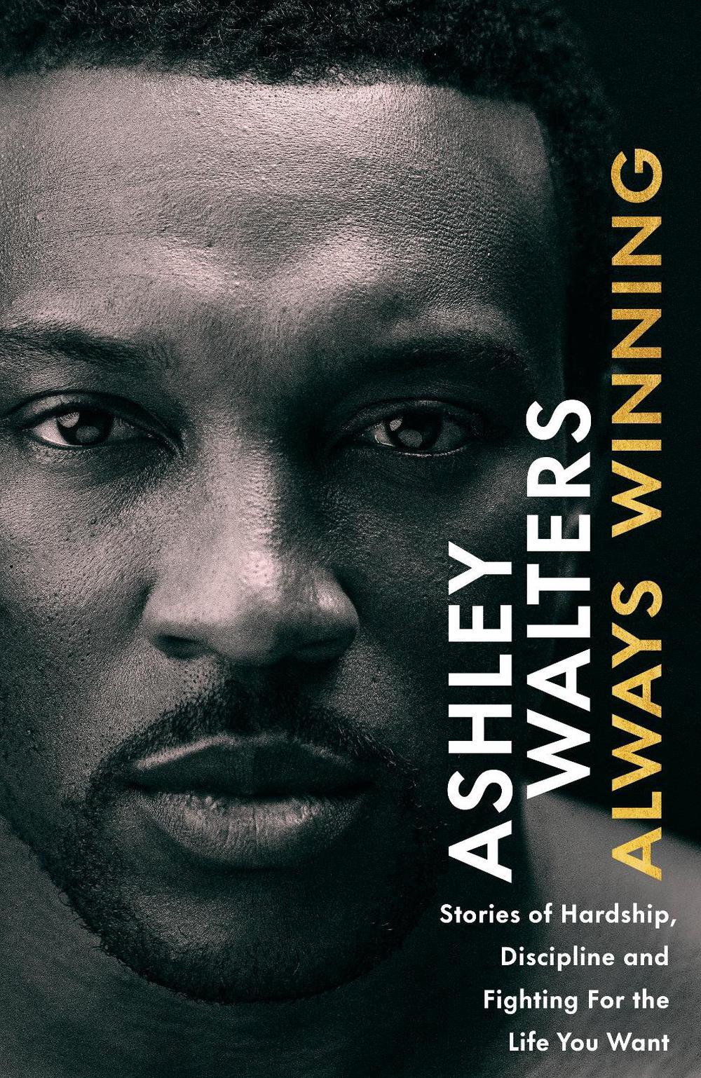 Always Winning by Ashley Walters - ISBN: 9780857506429
