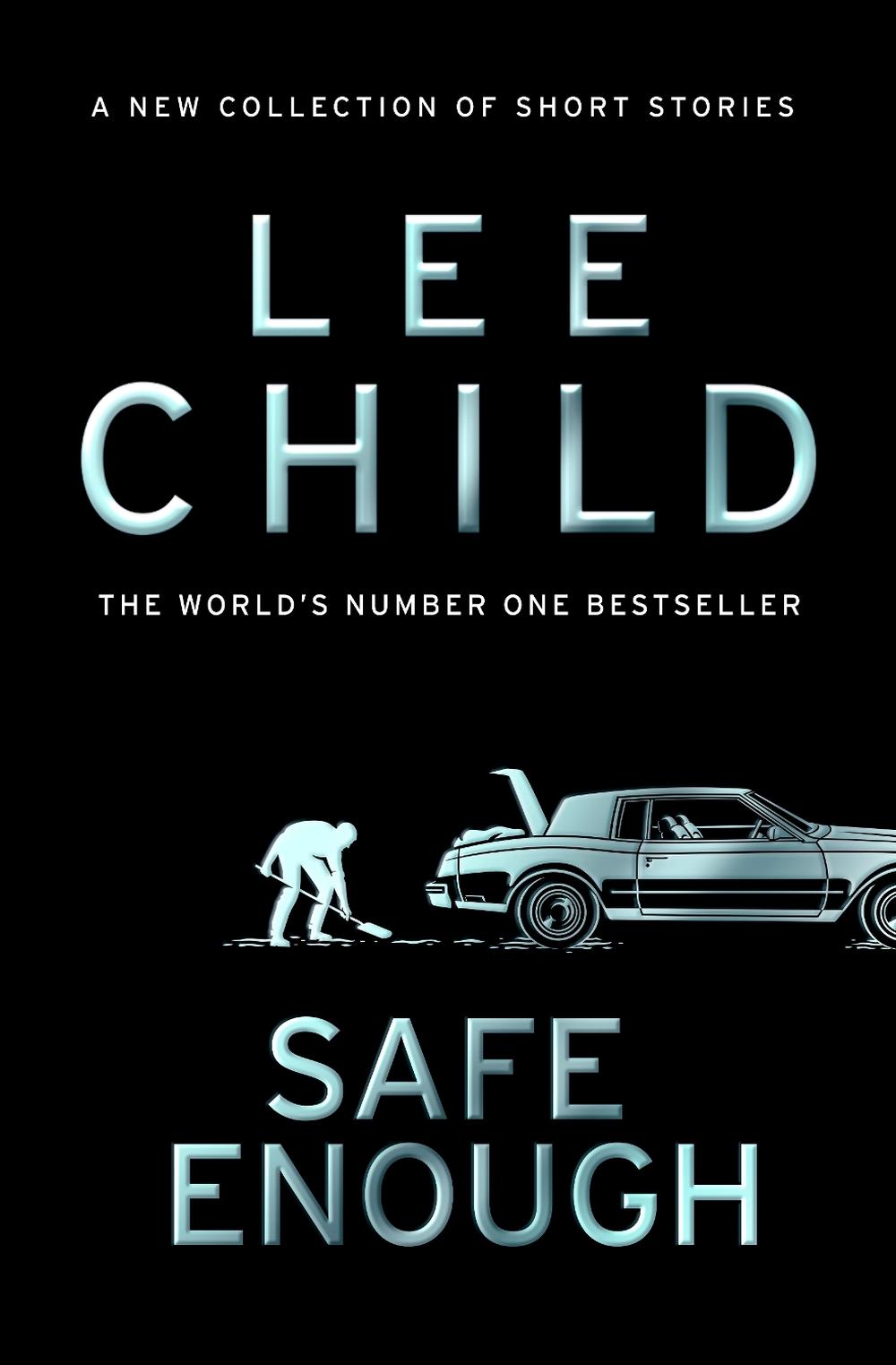 Safe Enough by Lee Child - ISBN: 9780857506801
