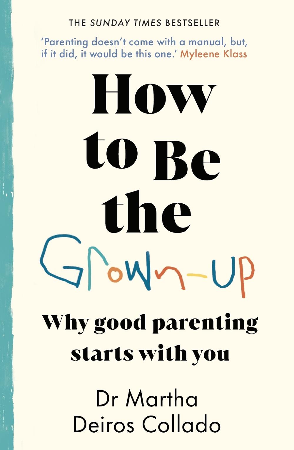 How to Be The Grown-Up, 9780857506818