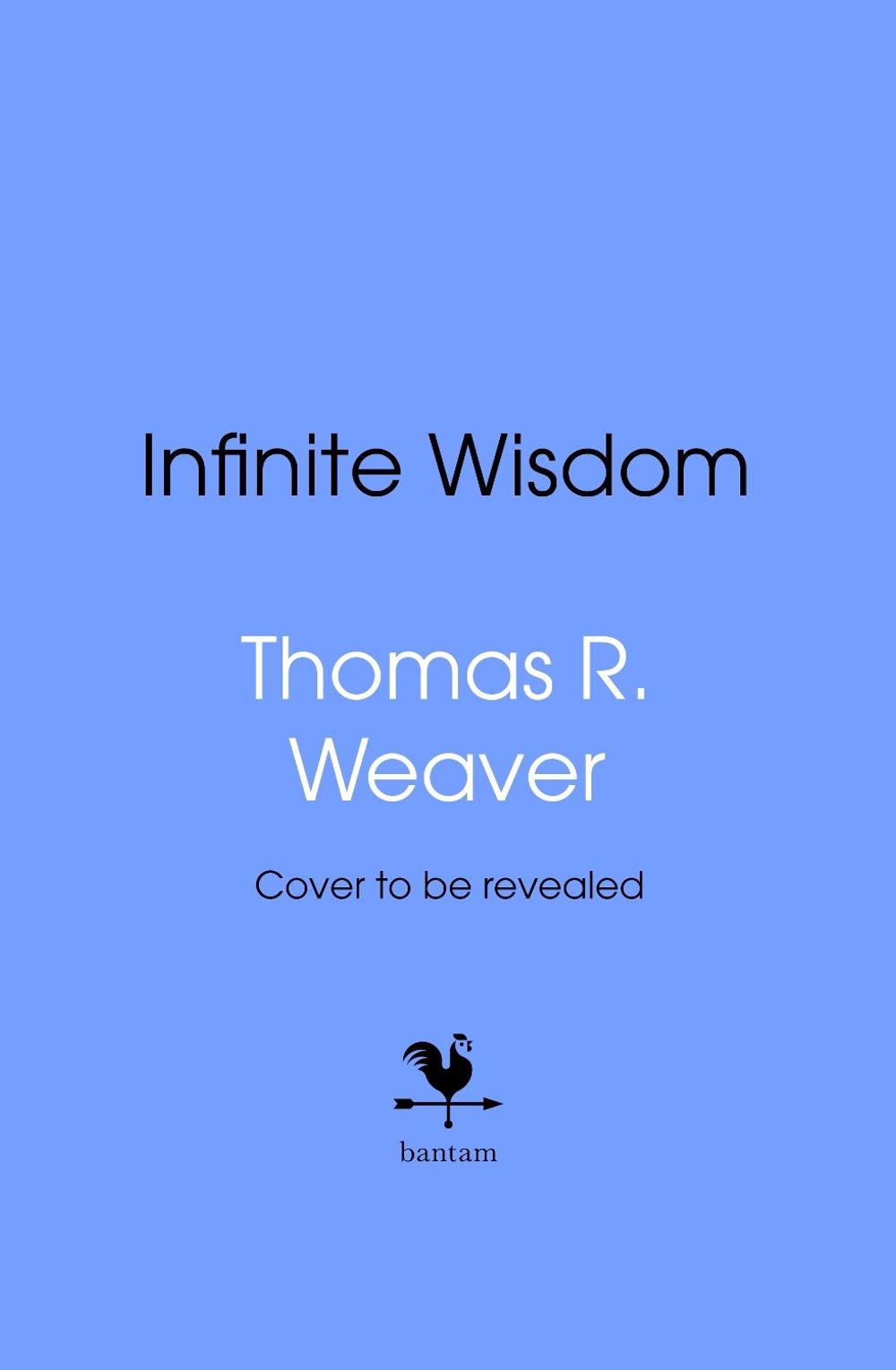 Infinite Wisdom by Thomas R. Weaver - ISBN: 9780857507860