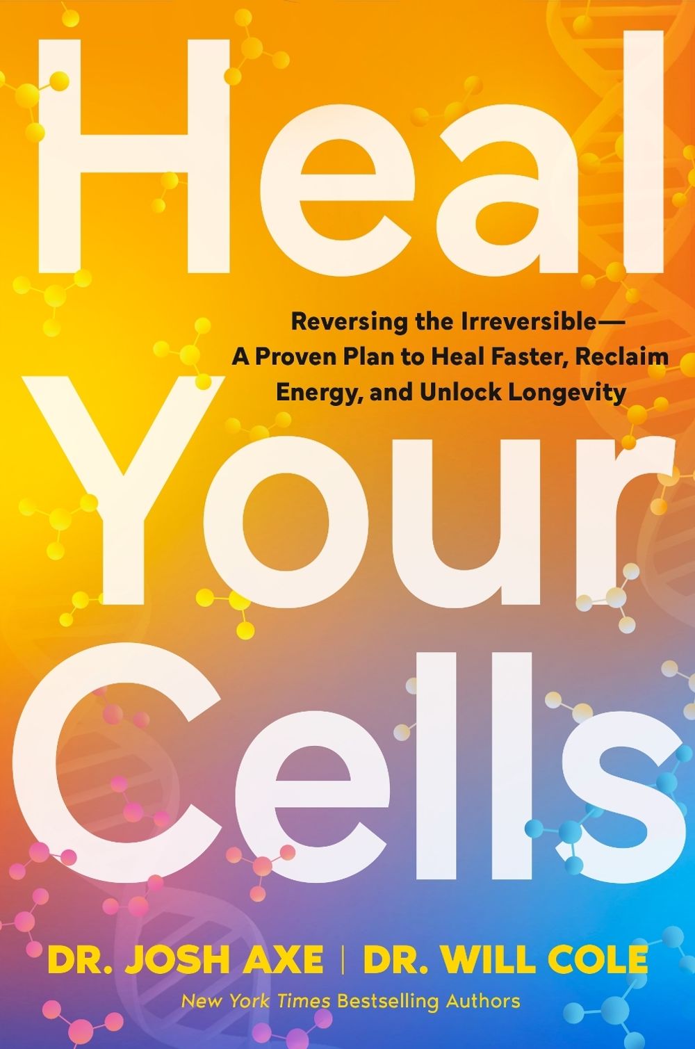 Heal Your Cells by Josh Axe - ISBN: 9780857509345