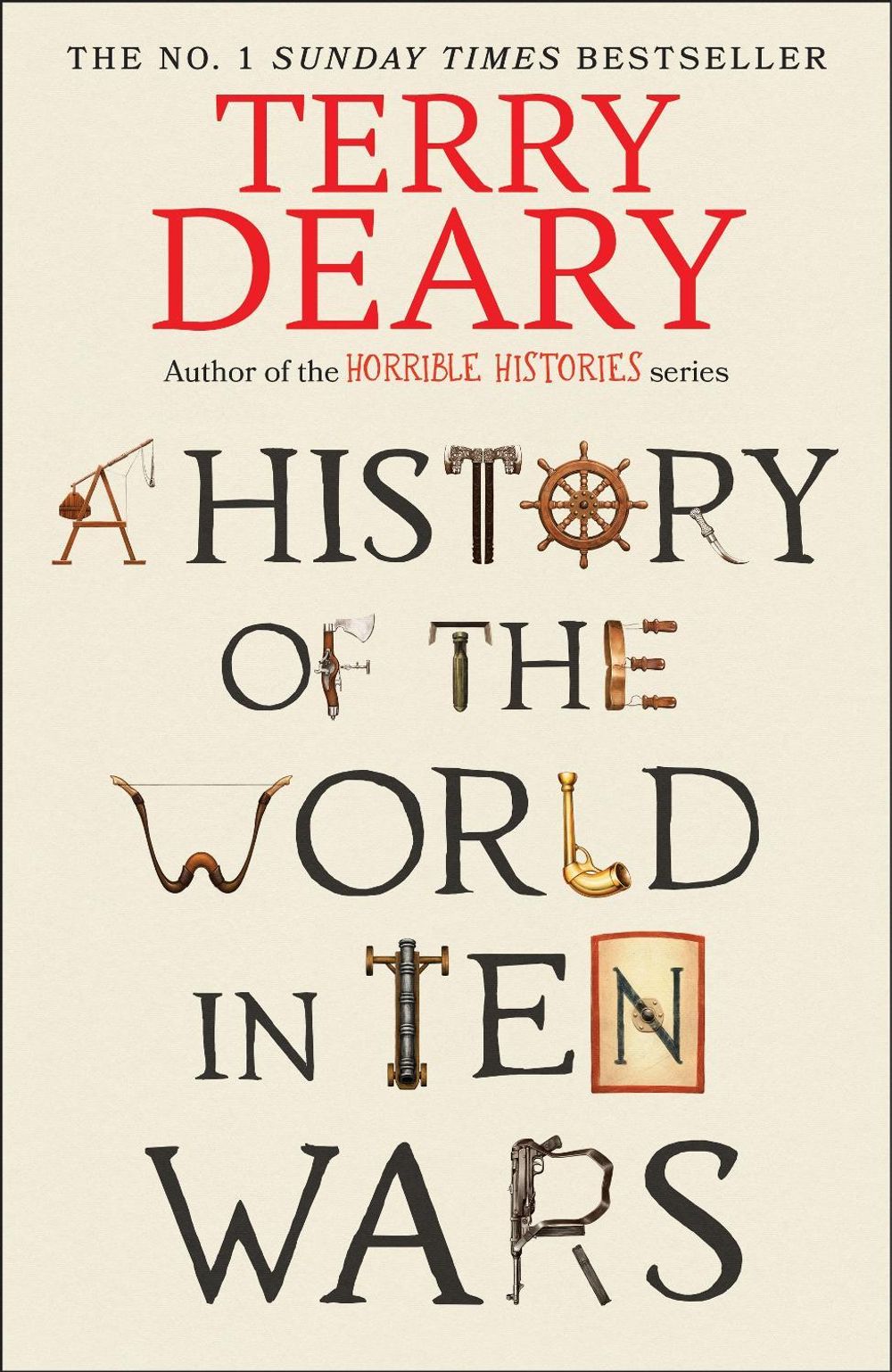 A History of The World in Ten Wars by Terry Deary - ISBN: 9780857509383