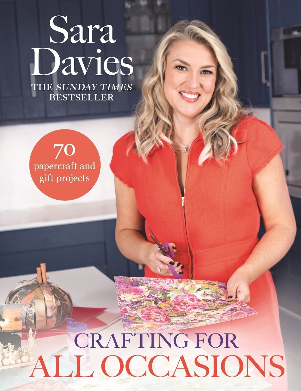 Crafting for All Occasions with Sara Davies by Sara Davies - ISBN: 9780857509574