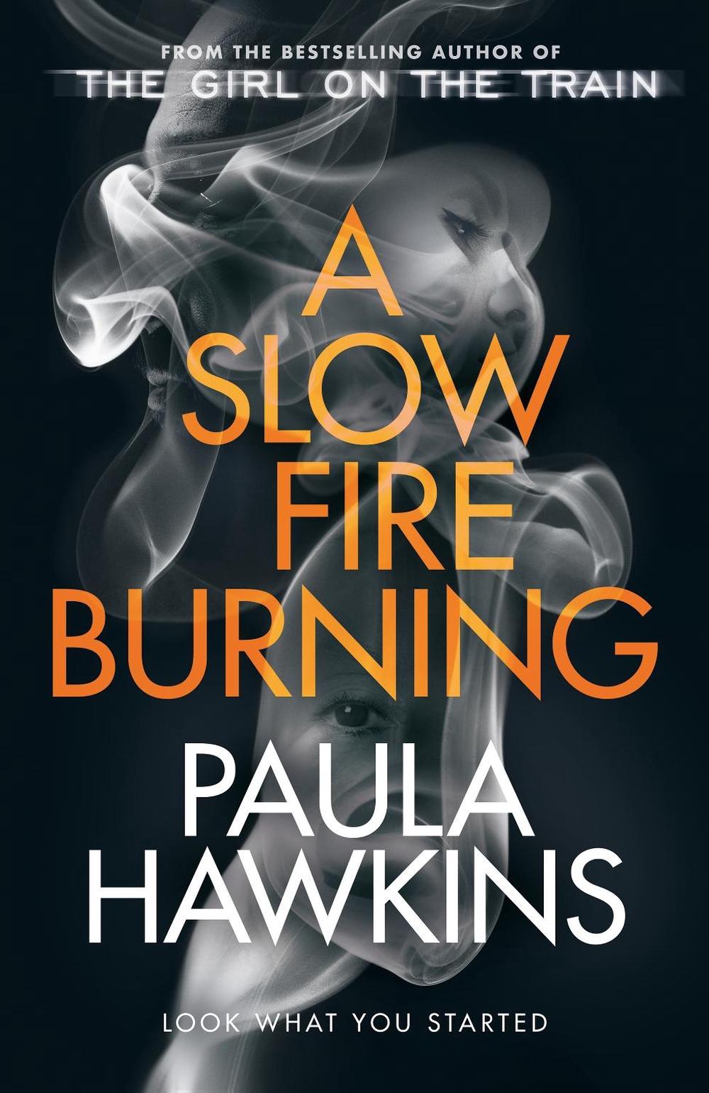 A Slow Fire Burning by Paula Hawkins - ISBN: 9780857524447