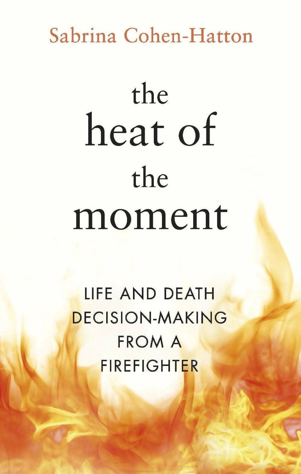 Heat of the Moment by Dr Sabrina Cohenhatton, Hardcover, 9780857525765 Buy online at The Nile