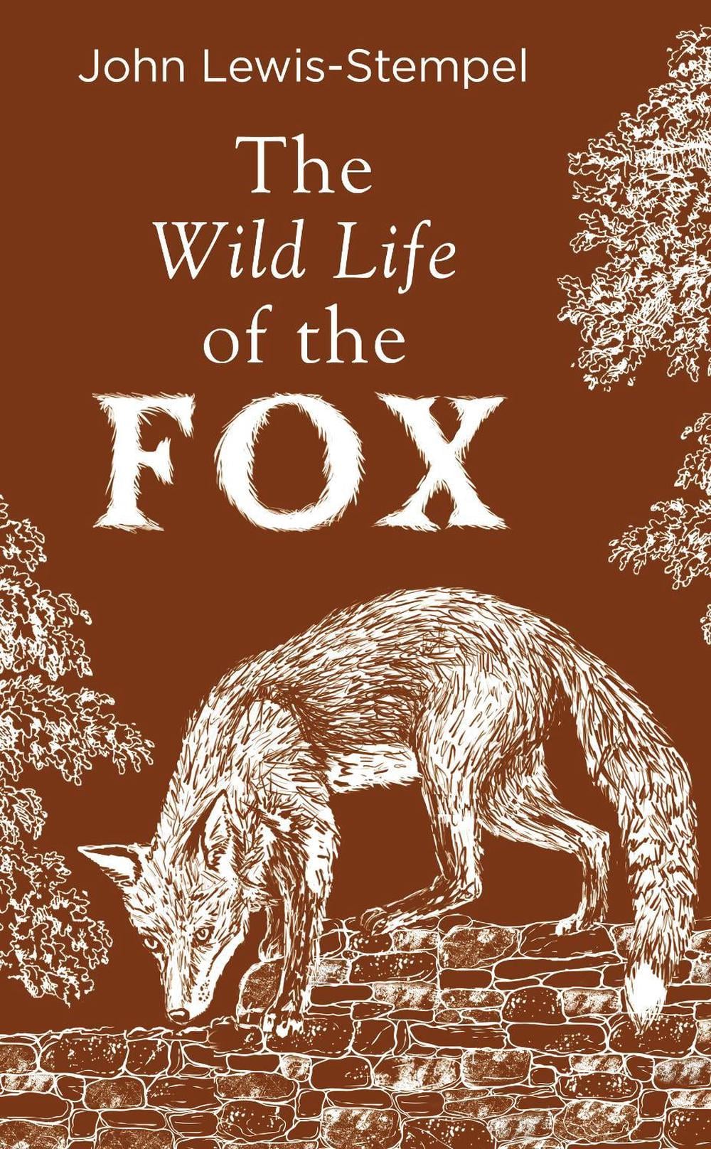 The Wild Life of the Fox by John Lewis-Stempel - ISBN: 9780857526427