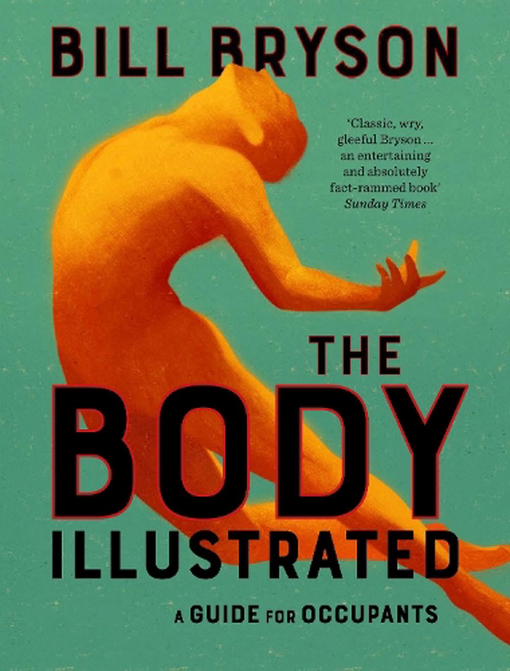 The Body - Illustrated by Bill Bryson, Hardcover, 9780857527691 | Buy ...