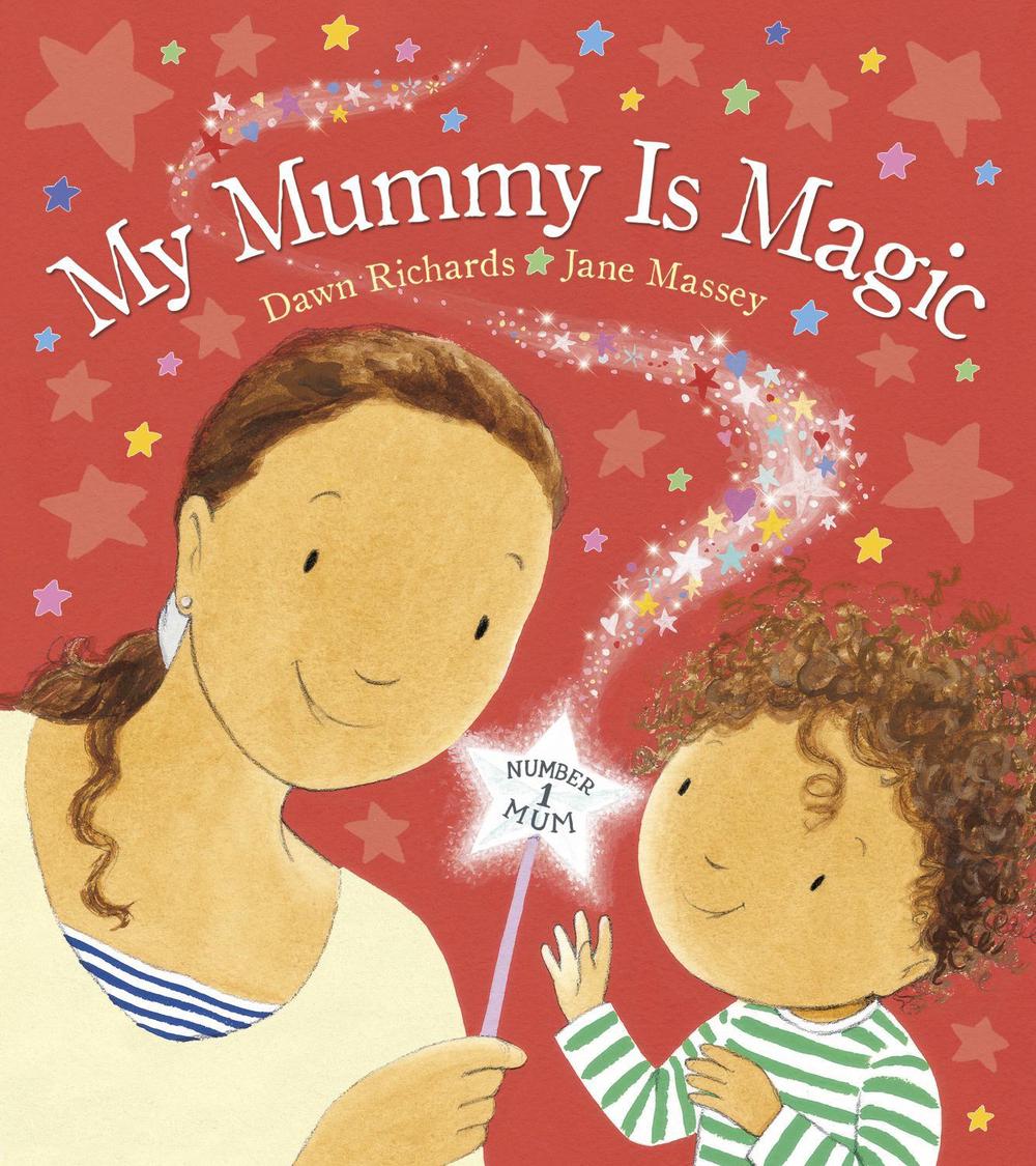 My Mummy is Magic by Dawn Richards - ISBN: 9780857534545