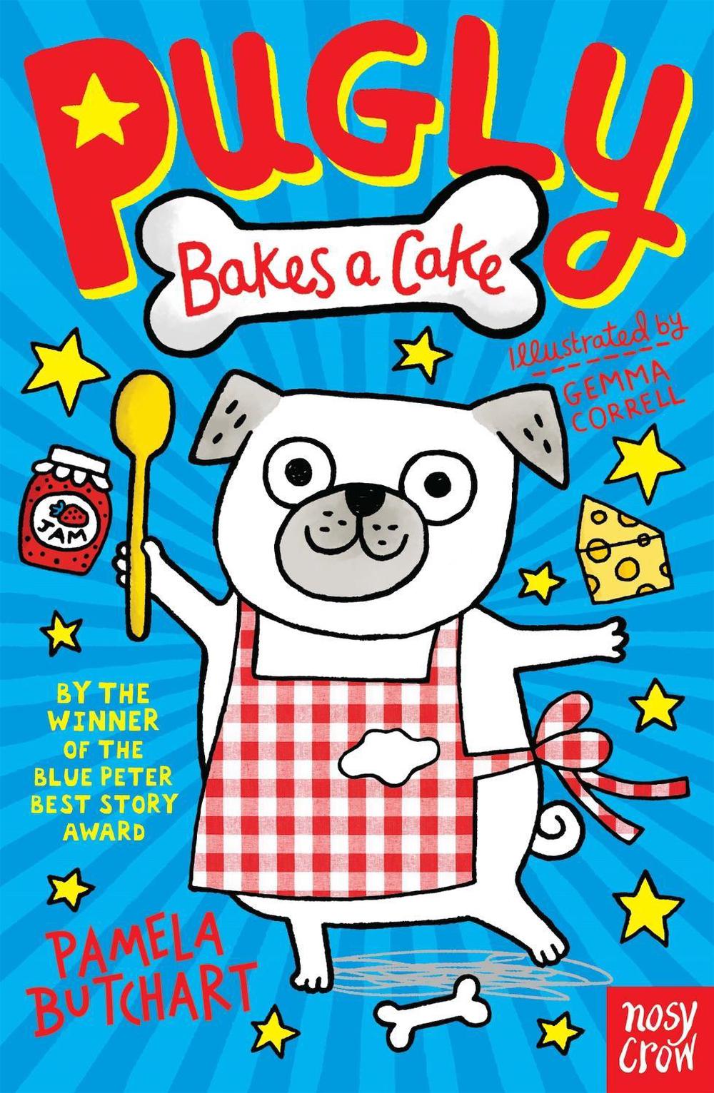 Pugly Bakes a Cake, 9780857635990