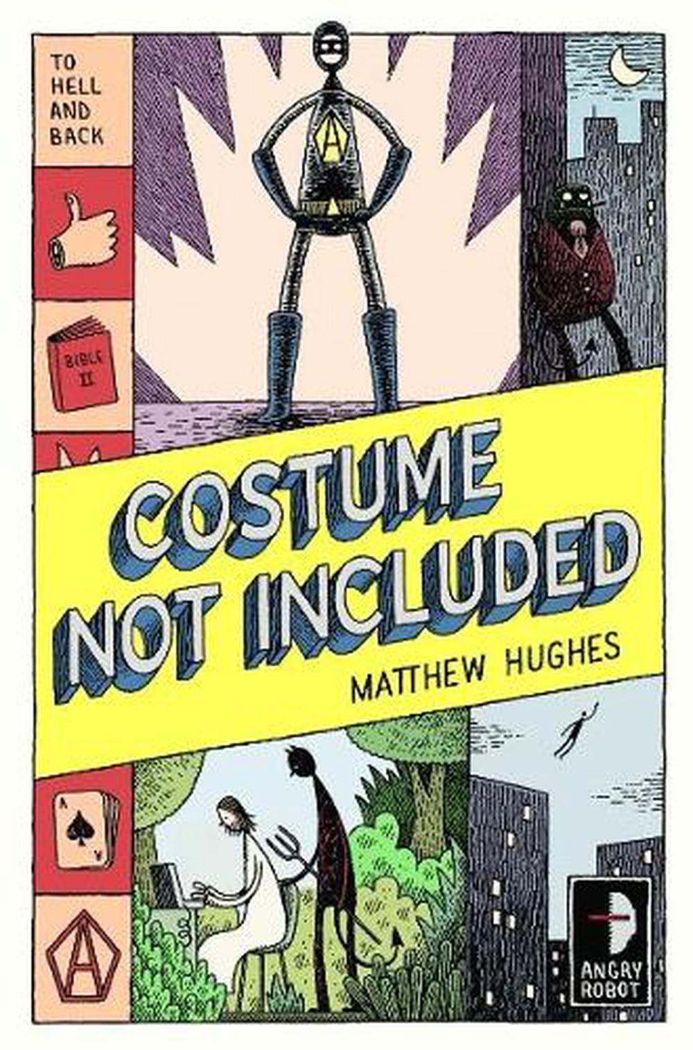 Costume Not Included by Matthew Hughes - ISBN: 9780857661395