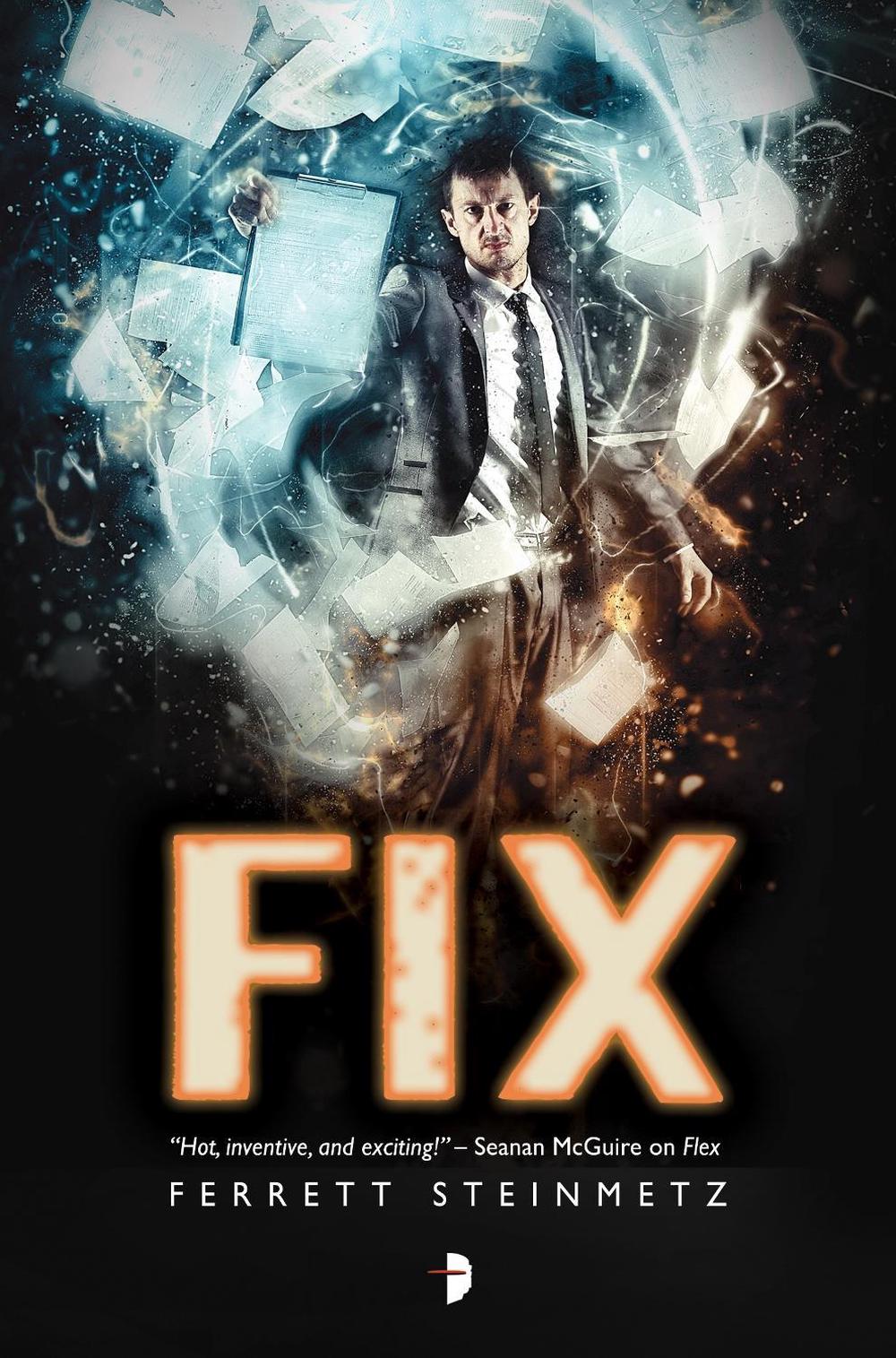 Fix by Ferrett Steinmetz - ISBN: 9780857665737