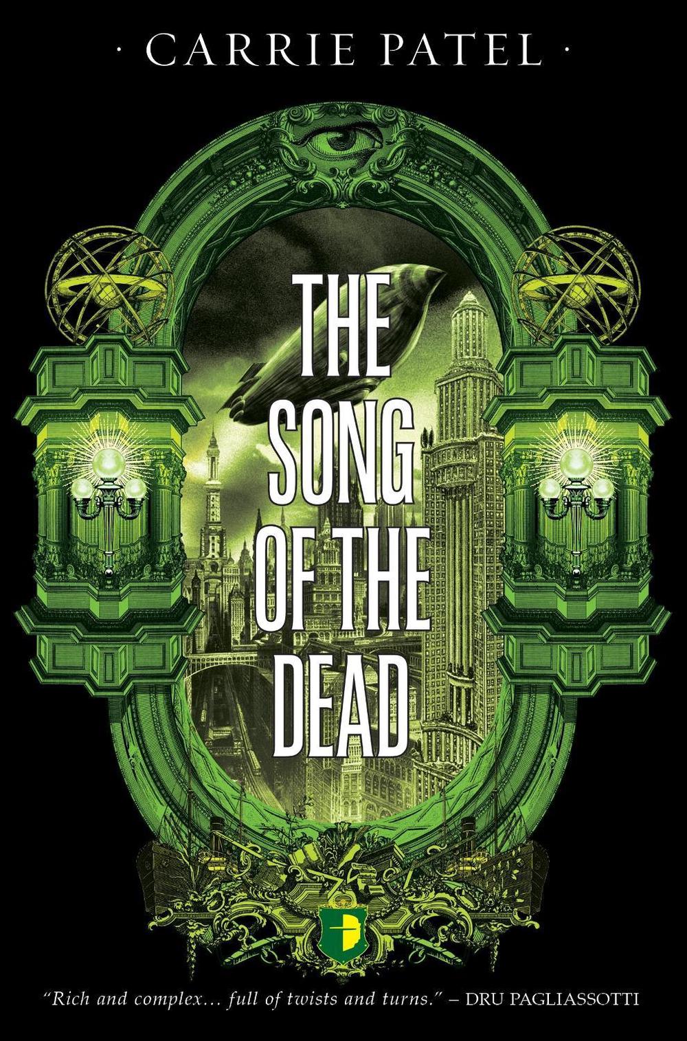 The Song of the Dead by Carrie Patel - ISBN: 9780857666086
