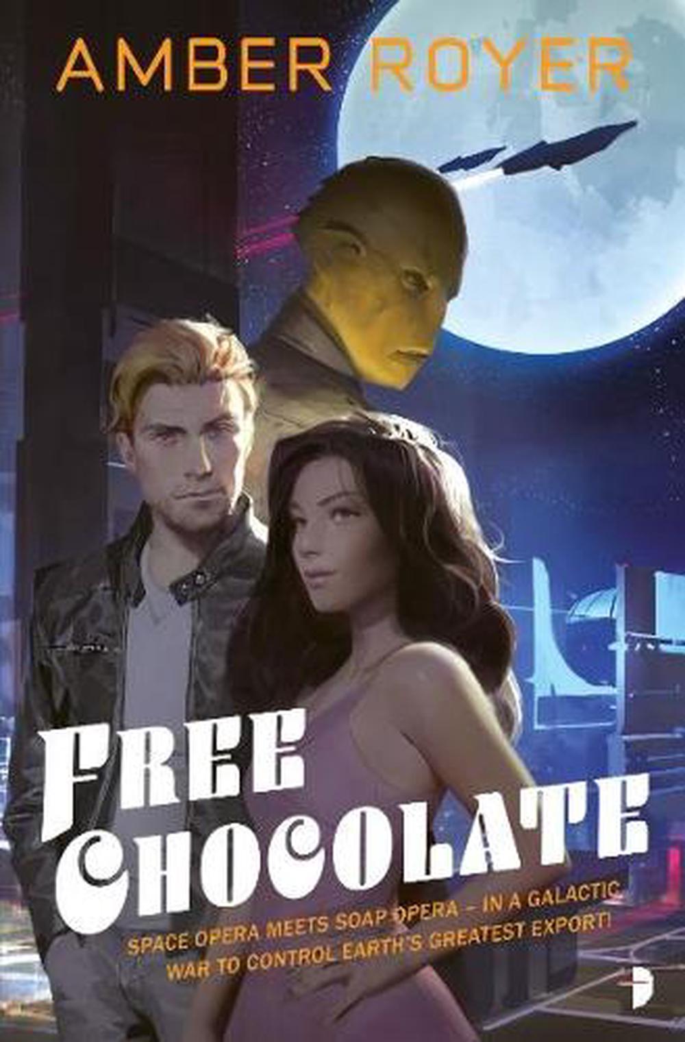 Free Chocolate by Amber Royer - ISBN: 9780857667502