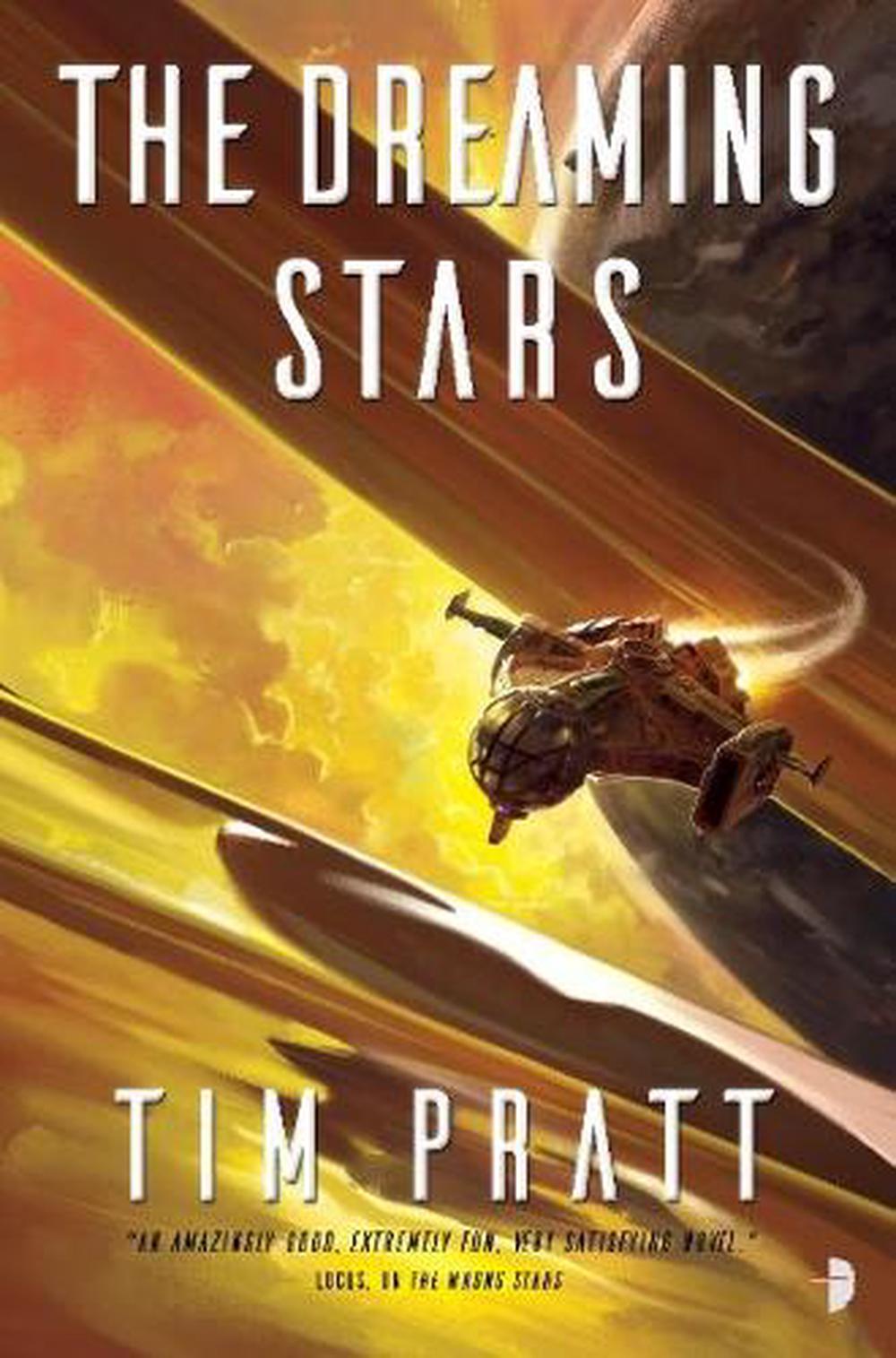 The Dreaming Stars by Tim Pratt - ISBN: 9780857667670