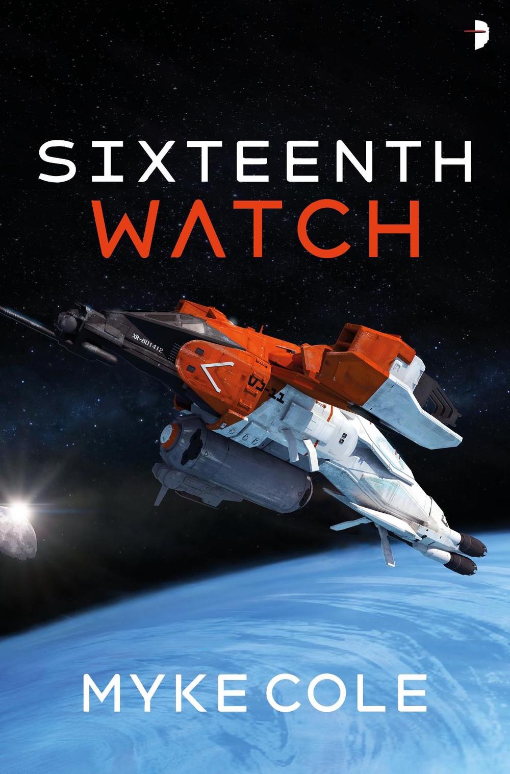 Sixteenth Watch by Myke Cole - ISBN: 9780857668059