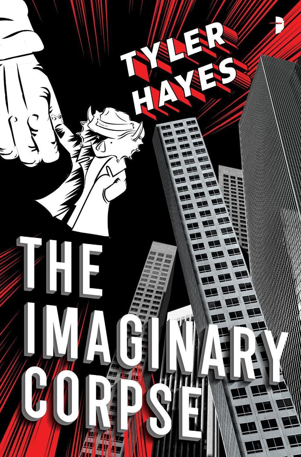 The Imaginary Corpse by Tyler Hayes - ISBN: 9780857668318