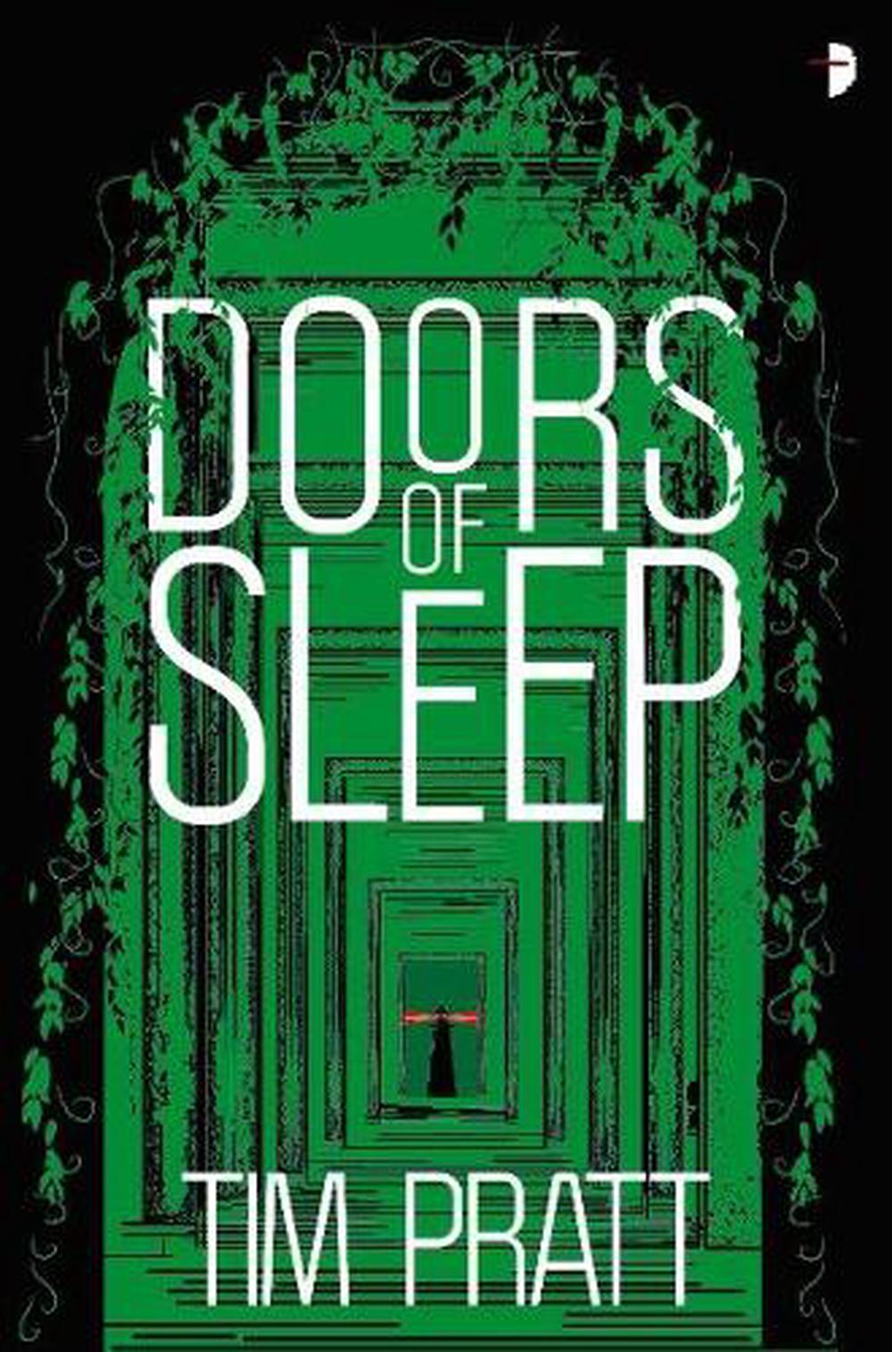 Doors of Sleep by Tim Pratt - ISBN: 9780857668745