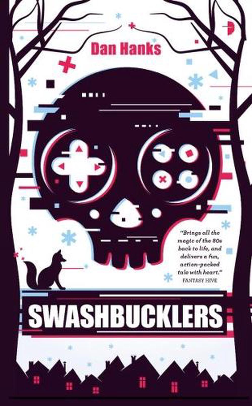 Swashbucklers by Dan Hanks - ISBN: 9780857669384