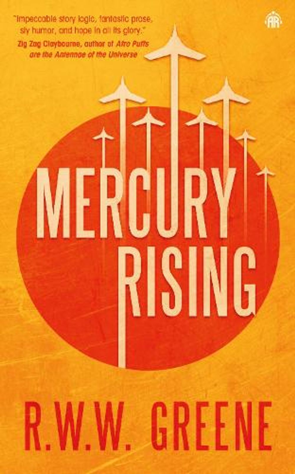 Mercury Rising by R.W.W. Greene - ISBN: 9780857669728