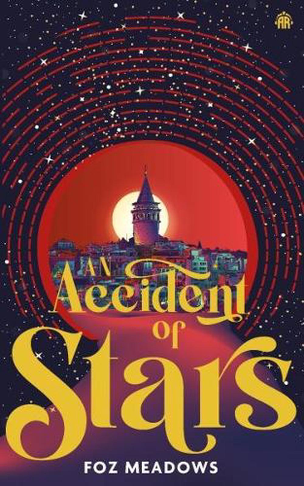 An Accident of Stars by Foz Meadows - ISBN: 9780857669957