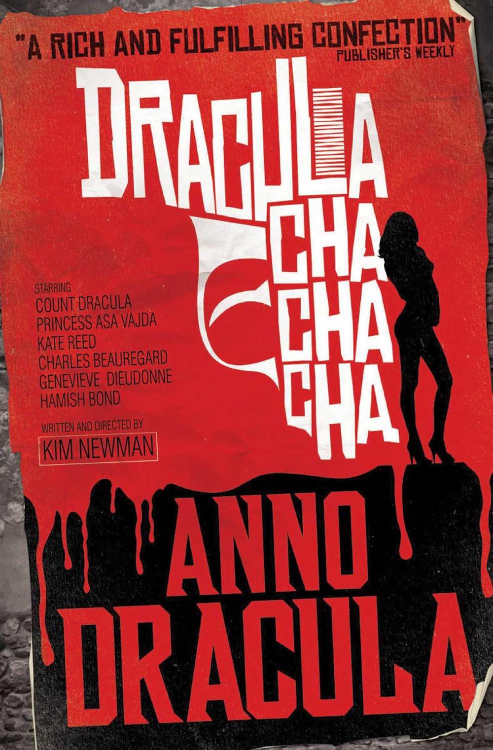 Anno Dracula: Dracula Cha Cha Cha by Kim Newman - ISBN: 9780857680853