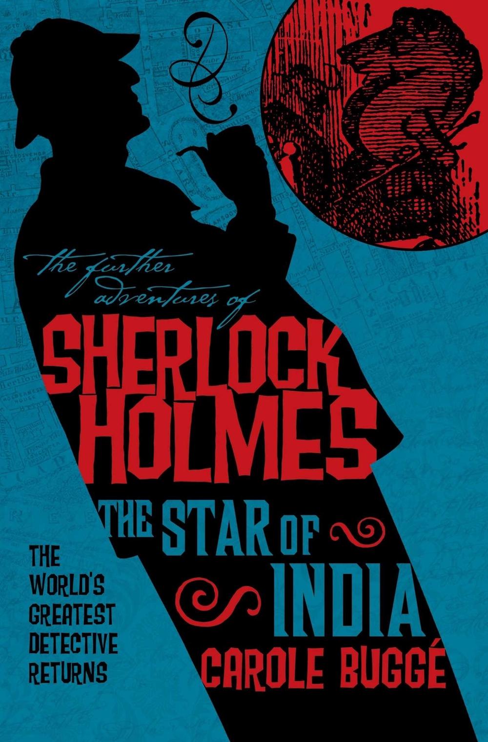 The Further Adventures of Sherlock Holmes: The Star of India by Carole Bugge - ISBN: 9780857681218