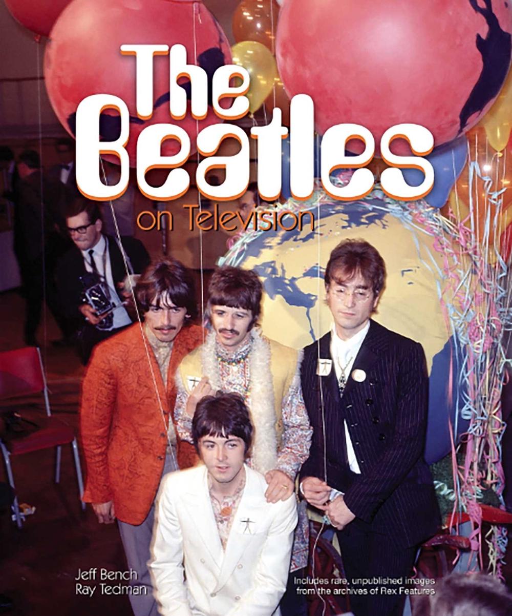 The Beatles on Television by Ray Tedman - ISBN: 9780857685711